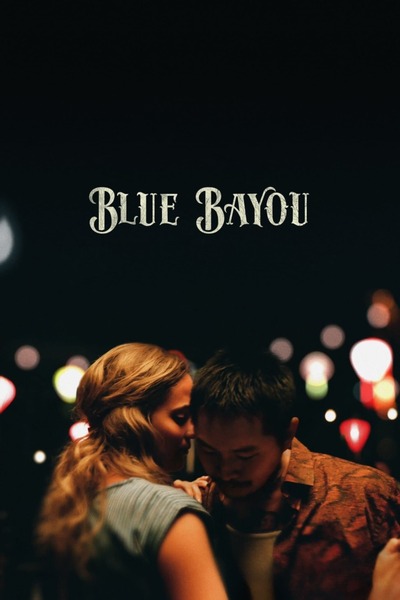 Blue.Bayou.2021.2160p.WEB-DL.DD5.1.HDR.HEVC-EVO[TGx]