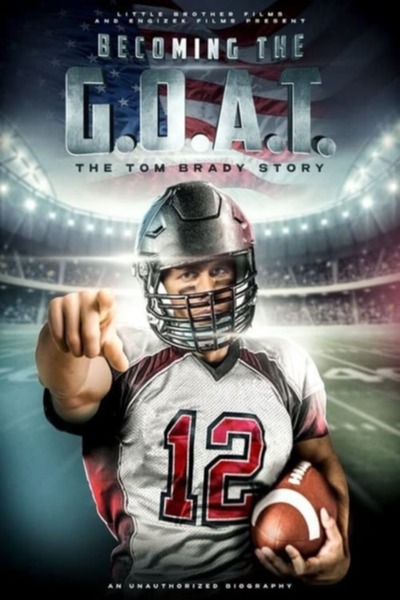Becoming the G O A T The Tom Brady Story 2021 720p BluRay 800MB x264 GalaxyRG