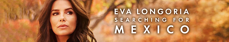 Eva Longoria Searching For Mexico S01E04 1080p WEB h264 EDITH TGx