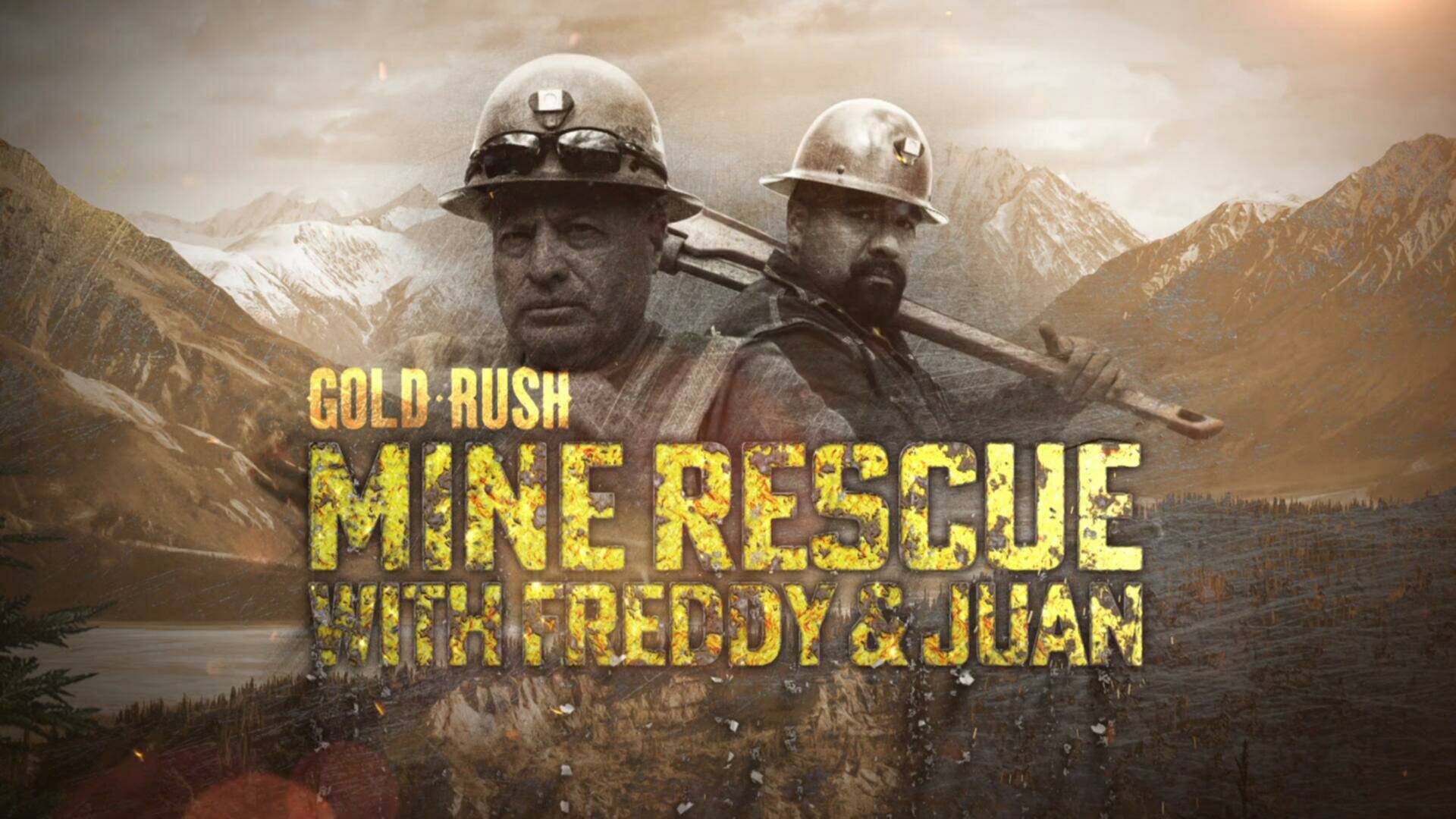Gold Rush Mine Rescue with Freddy and Juan S03E03 Married to the Mine 1080p AMZN WEB DL DDP2 0 H 264