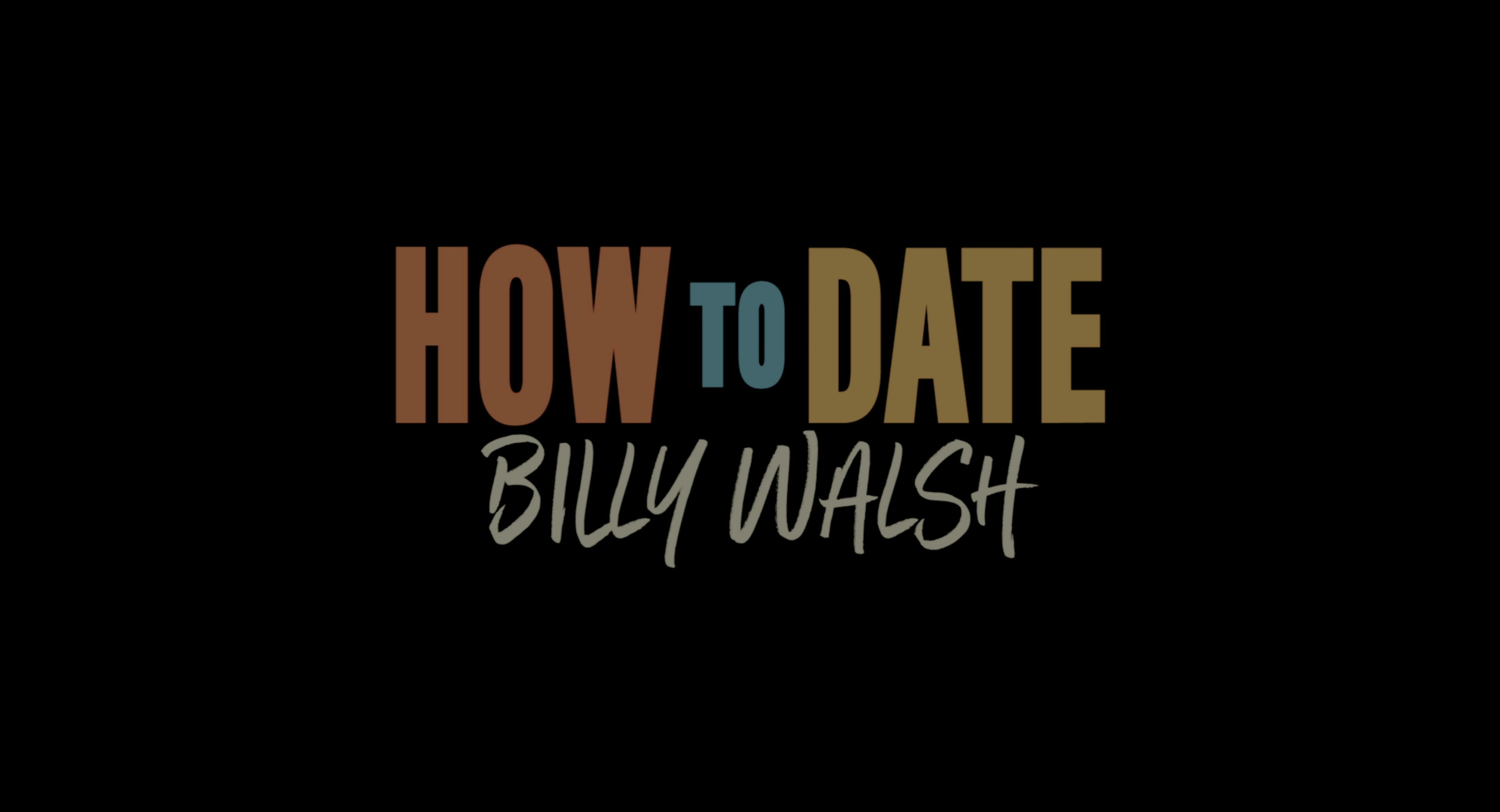 How to Date Billy Walsh 2024 2160p AMZN WEB DL DDP5 1 HDR H 265 FLUX TGx